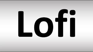 How to Pronounce Lofi Resimi