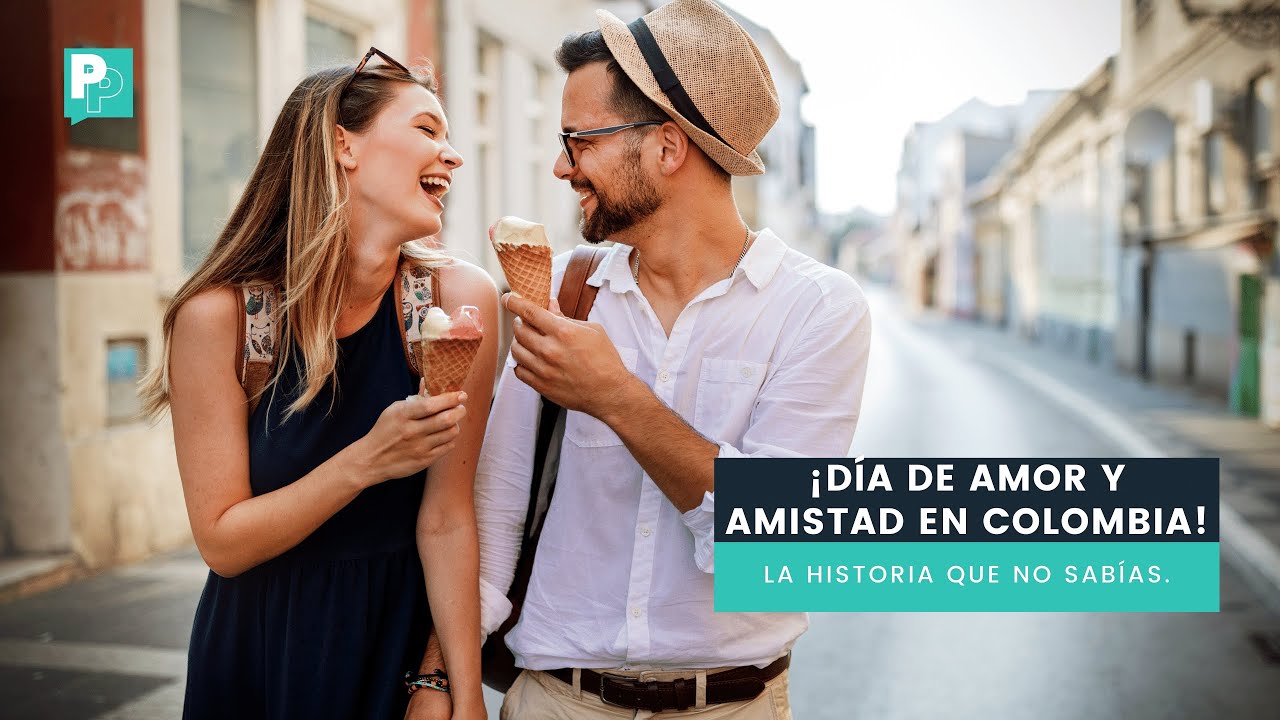 Día de amor y amistad en Colombia. La historia que no sabías. YouTube