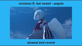 vicetone ft. kat nestel - angels (slowed and reverb)