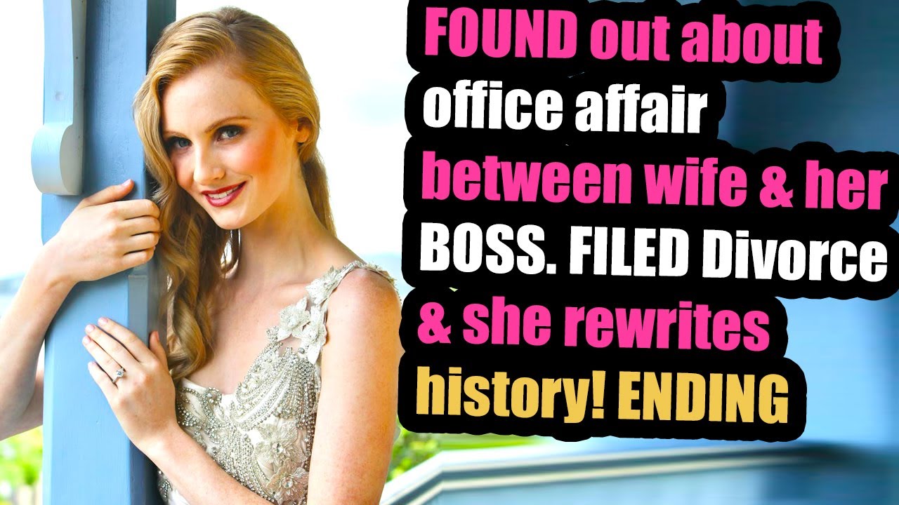 FINAL END, FOUND out about office affair between wife and her BOSS