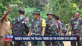 WASEV MABES TNI Tinjau TMMD KE-119 KODIM 0110 Aceh Barat Daya | iNews Aceh