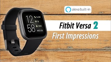 Fitbit Versa 2 First Impressions