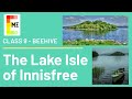 The lake isle of innisfree  cbse class 9 poem 4  beehive stanzawise explanation   only in english