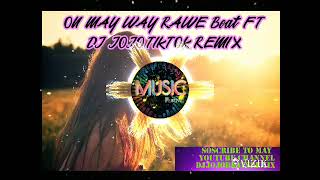 Download Lagu ON MAY WAY SLOW RAWE Beat FT DJ JOJO TIKTOK REMIX MP3