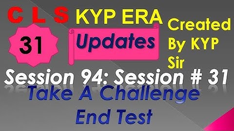 SESSION 94 : SESSION #31 BS- CLS , GRAMMER AND TRANSLATION. END TEST, END TEST