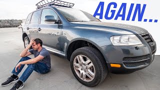 We Fixed Our Cheap Touareg! Then it Broke...