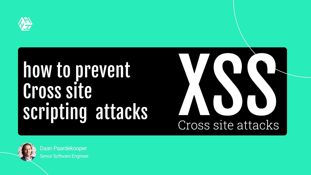 What is Cross-site scripting (XSS) and how to prevent as a developer?