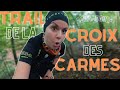 Trail de la croix des carmes  cette anne je vais au bout 