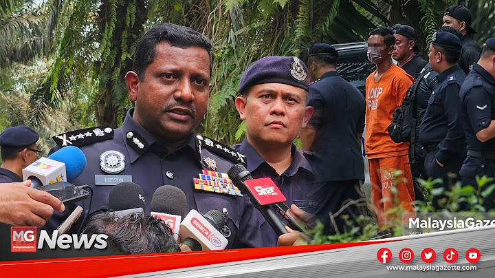 MGNews:Kes Bunuh Farah Kartini: Sejauh Mana Hubungan Suspek Dengan Mangsa Masih Dalam Siasatan Polis