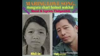 Thilyaithil, Maring love song.Hungura shari hoinei wakal.2023.june.