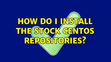 Unix & Linux: How do I install the stock CentOS repositories? (3 Solutions!!)
