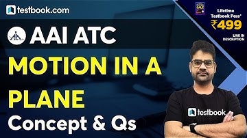 AAI ATC Preparation 2021 | Motion in a Plane | AAI ATC Physics Classes