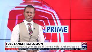 Fuel Tanker Explosion: Truck driver, his assistant, and two-year-old boy burnt to death- (24-5-21)
