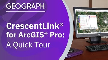 GEOGRAPH CrescentLink for Esri ArcGIS Pro: A Quick Tour