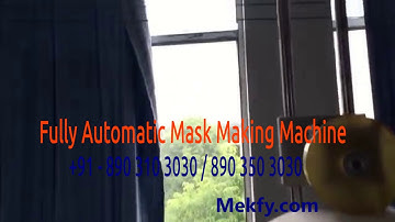 Fully Automatic Mask Making Machine - Mekfy.com