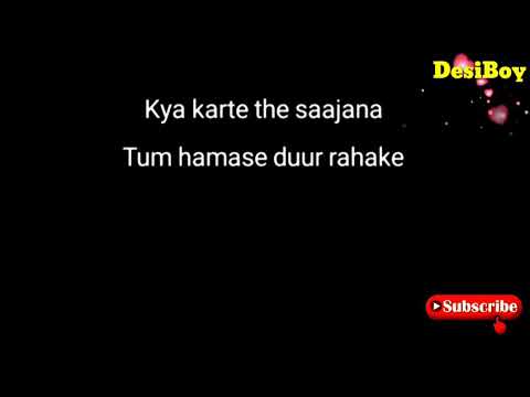 Kya Karte  The Saajna  Tum Hamse Door Rahke karaoke with lyrics