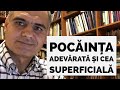 Cum poți deosebi pocăința adevărată de cea superficiala? | Pastor Vasile Filat