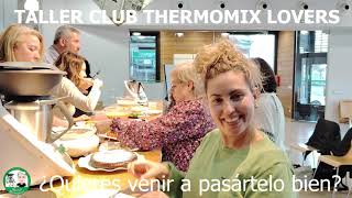 💥 TALLERES CLUB THERMOMIX LOVERS 💚 con Thermomix® #tm6