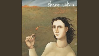 Video thumbnail of "Shawn Colvin - Sunny Came Home"