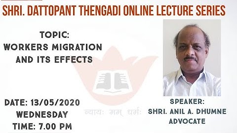 Shri Dattopant Thengadi Online Lecture Series: Workers Migration and Its Effects!