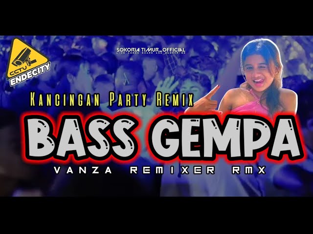 ❗ KANCINGAN BASS GEMPA 🔥 [ Vanza Remixer ] Terbaru 2024 class=