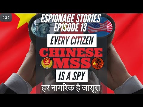 Every Citizen is a Spy | Chinese Intelligence Agency | Espionage Stories Ep#13