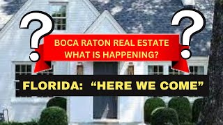 What's Happening to the Real Estate market in Boca Raton?