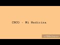 Mi Medicina-CNCO//Letra+Traduzione italiano