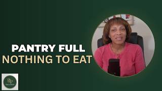 Why A Full Pantry Leaves You With Nothing