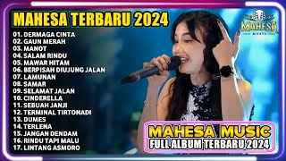 DERMAGA CINTA | BERPISAH DIUJUNG JALAN | MAHESA MUSIC FULL ALBUM TERBARU 2024