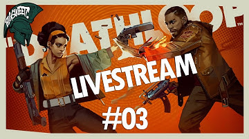 LIVESTREAM // Deathloop // Part 3 // PS5