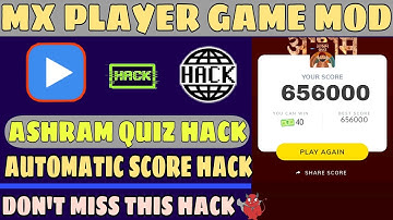 Mx Player Game Unlimited Score Hack || Mx Player Ashram Quiz game hack || Mx Player auto win hack