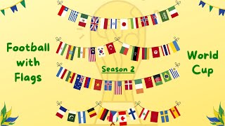 Format Explanation 2Nd Football With Flags World Cup