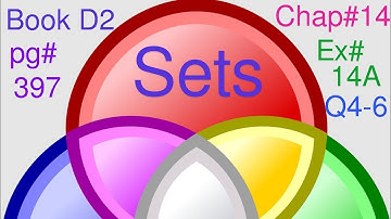 New Syllabus Mathematics Book D2| Chapter #14 Sets| Ex# 14A Q4-6 pg#397 | Elements of sets