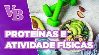 Qual a relação entre PROTEÍNAS E ATIVIDADE FÍSICA? - Você Bonita (29/05/2024)