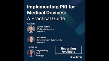 Implementing PKI for Medical Devices: A Practical Guide