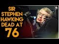 स्टेफेन हाकिंग नहीं रहे // Physicist Stephen Hawking Dead at 76 // A Brief History of Time Travel