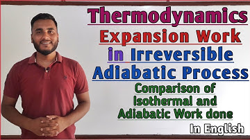 Work done in Irreversible Adiabatic Process | Thermodynamics.. @GTScienceTutorial