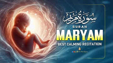 SURAH MARYAM سورة مريم -Heart Touched Voice | Pregnant Mothers, Must Listen Daily Up |Best-HolyQuran