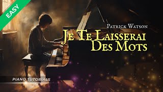 Let's PLAY / Je Te Laisserai Des Mots - Patrick Watson Piano Tutorials