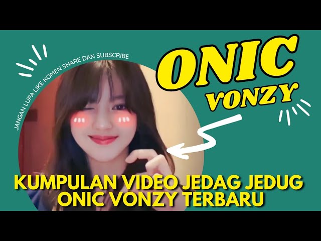 Kumpulan Video Jedag Jedug Onic Vonzy Terbaru Viral Di Tiktok||Ibnu Sobari class=