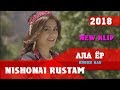 Нишонаи Рустам - Ала Ёр 2018 I Nishonai Rustam - Ala Yor 2018 Full HD