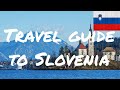 What to know before travelling to Slovenia