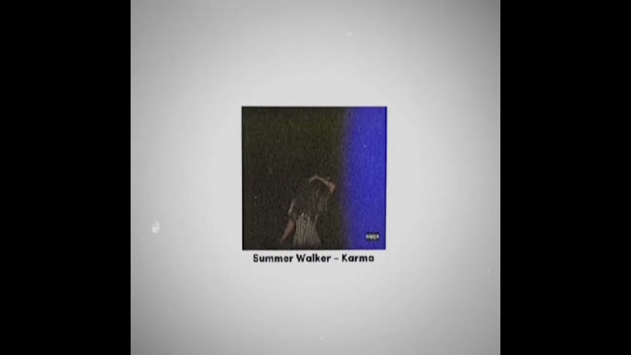 Summer Walker - Karma (Official Audio) 