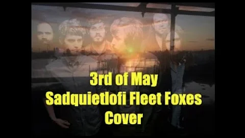 Third Of May (Sad Quiet Lofi Fleet Foxes Acapella Cover) #324