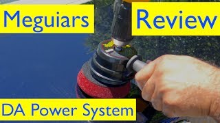 Meguiars DA Power System Review and Tool Test