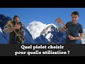 Quel piolet choisir pour quelle utilisation ?