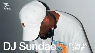 DJ Sundae @TheLotRadio 09-18-2026