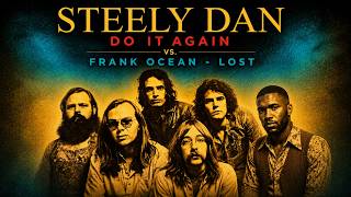 Download Lagu Frank Ocean - Lost (Vocals) VS. Steely Dan - Do It Again (Mr. 31 Blend) Download Lagu Frank Ocean - Lost (Vocals) VS. Steely Dan - Do It Again (Mr. 31 Blend)