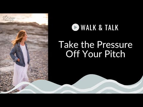 Take the Pressure Off Your Pitch